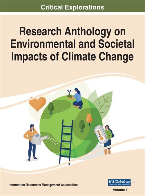 Research Anthology on Environmental and Societal Impacts of Climate Change, VOL 1 (Hardcover)
