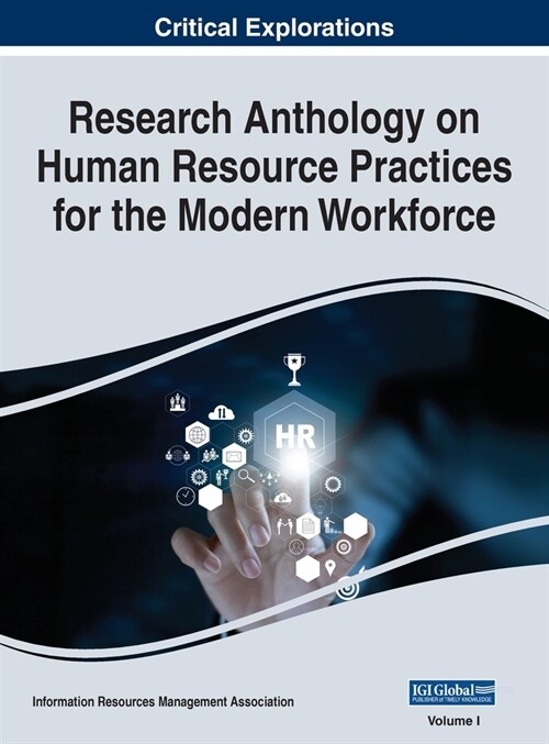 Research Anthology on Human Resource Practices for the Modern Workforce, VOL 1 (Hardcover)