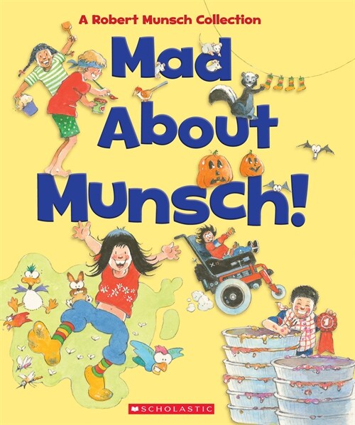 Mad about Munsch: A Robert Munsch Collection (Combined Volume): A Robert Munsch Collection (Hardcover)