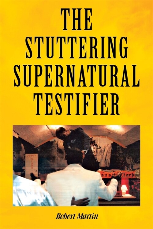 The Stuttering Supernatural Testifier (Paperback)
