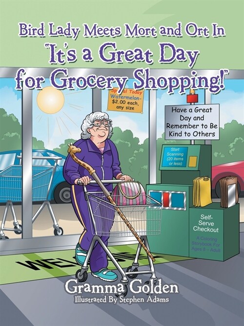 Bird Lady Meets Mort and Ort in Its a Great Day for Grocery Shopping! (Paperback)