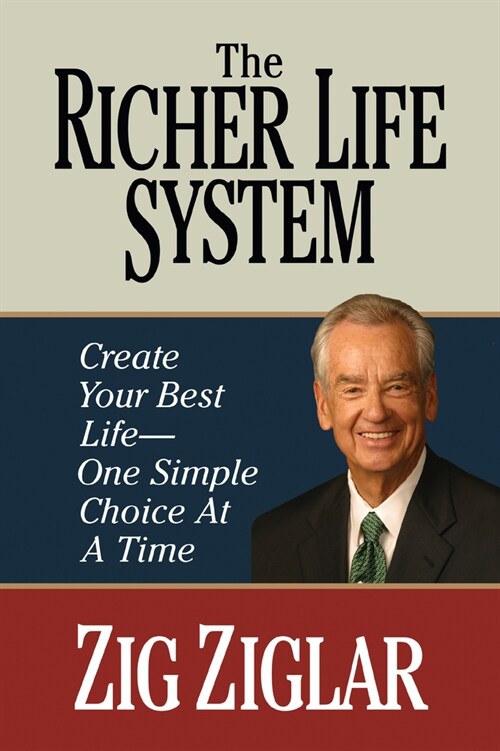 The Richer Life System: Create Your Best Life - One Simple Choice at at Time (Hardcover)
