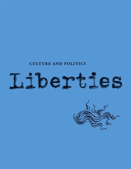 Liberties Journal of Culture and Politics: Volume II, Issue 2 (Paperback, 2)
