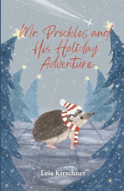 Mr. Prickles and His Holiday Adventure (Paperback)