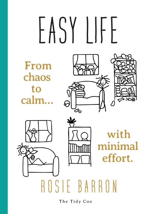 Easy Life: From chaos to calm with minimal effort (Paperback)