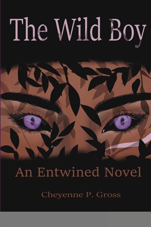 The Wild Boy: An Entwined Novel (Paperback)