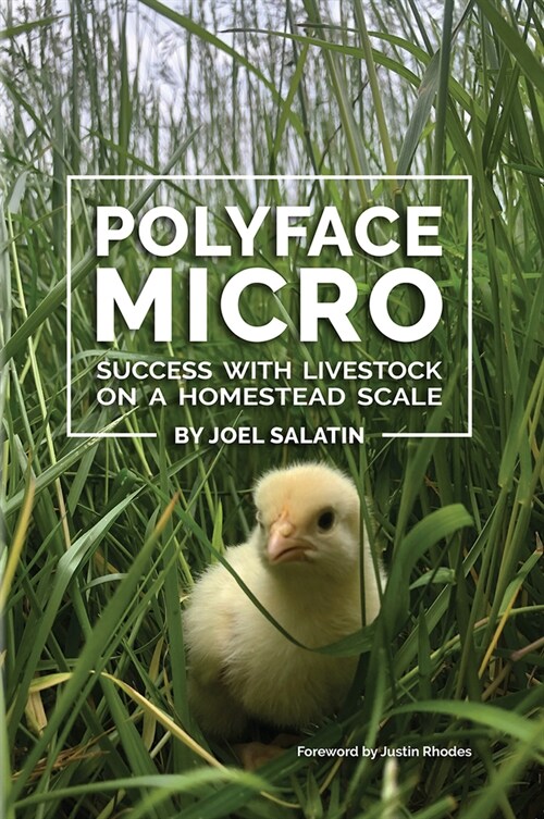Polyface Micro: Success with Livestock on a Homestead Scale (Paperback)