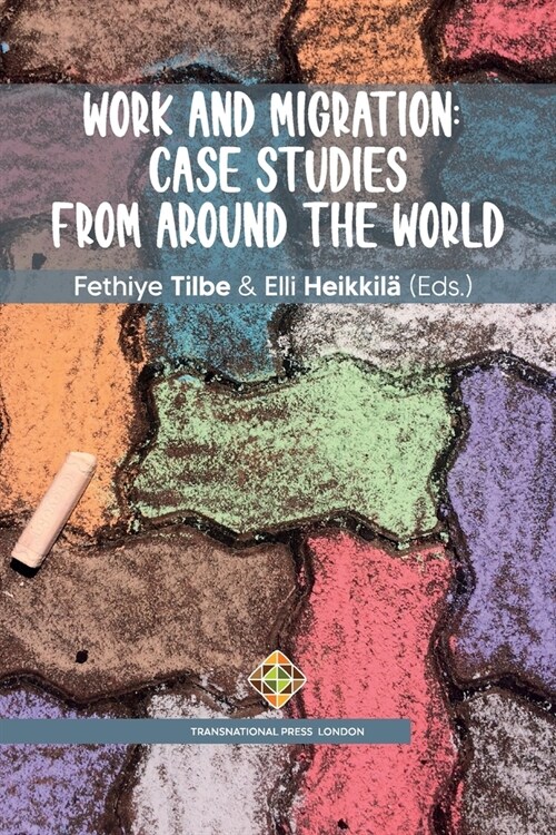 Work and Migration: Case studies from Around the World (Paperback)