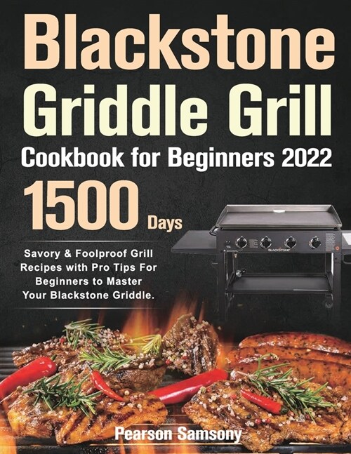 Blackstone Griddle Grill Cookbook for Beginners 2022 (Paperback)