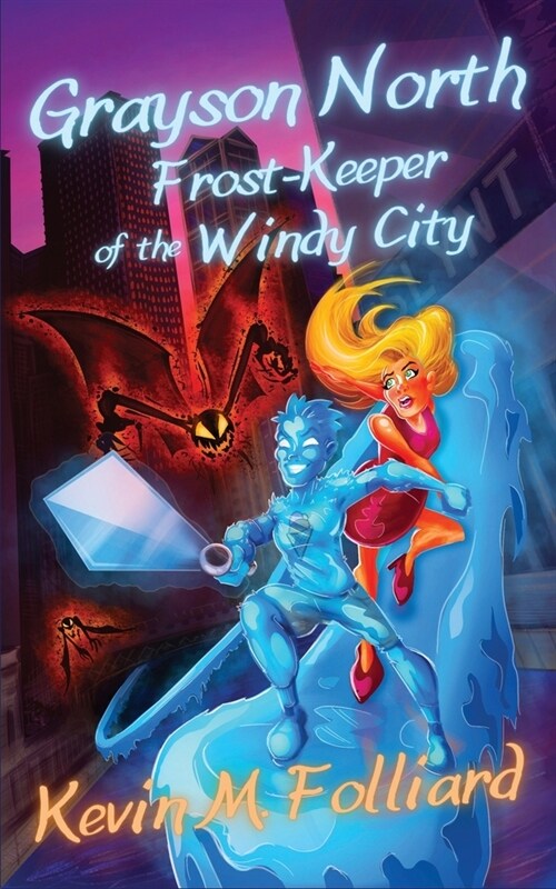 Grayson North, Frost-Keeper of the Windy City (Paperback)