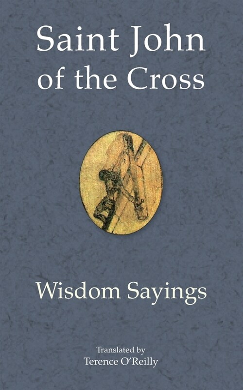 Saint John of the Cross: Wisdom Sayings (Paperback)