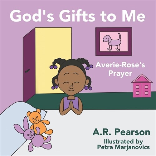 Gods Gifts To Me: Averie-Roses Prayer (Paperback)