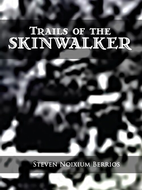 Trails of the Skinwalker (Paperback)