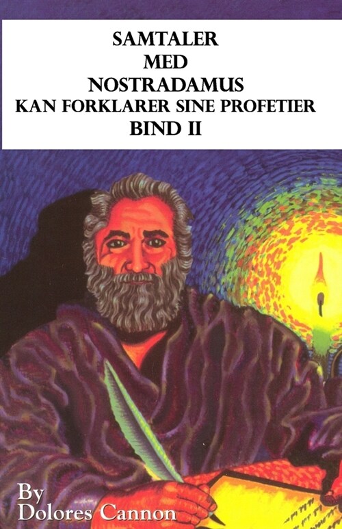 Samtaler med Nostradamus, Bind II: kan forklarer sine profetier (Paperback)