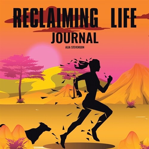 Reclaiming Life Journal (Paperback)