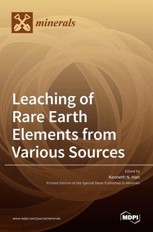 Leaching of Rare Earth Elements from Various Sources (Hardcover)