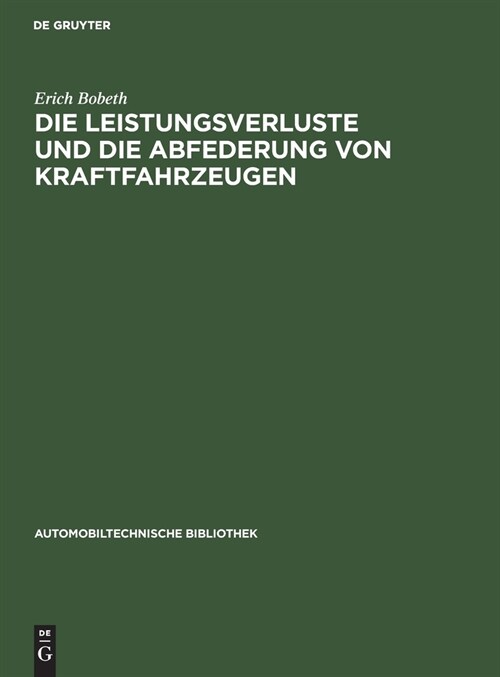 Die Leistungsverluste und die Abfederung von Kraftfahrzeugen (Hardcover, Reprint 2021)