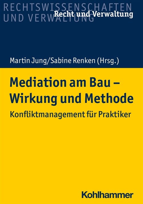 Mediation Am Bau - Wirkung Und Methode: Konfliktmanagement Fur Praktiker (Paperback)