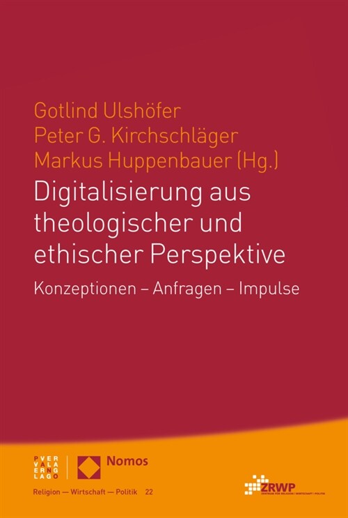 Digitalisierung Aus Theologischer Und Ethischer Perspektive: Konzeptionen - Anfragen - Impulse (Paperback)