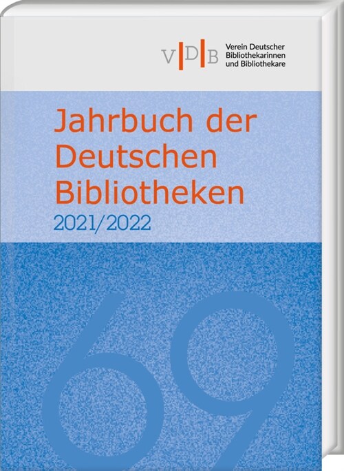 Jahrbuch Der Deutschen Bibliotheken 69 (2021/2022) (Hardcover)