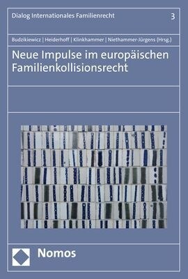 Neue Impulse Im Europaischen Familienkollisionsrecht (Paperback)