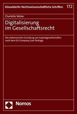 Digitalisierung Im Gesellschaftsrecht: Die Elektronische Grundung Von Kapitalgesellschaften Nach Dem Eu-Company Law Package (Paperback)