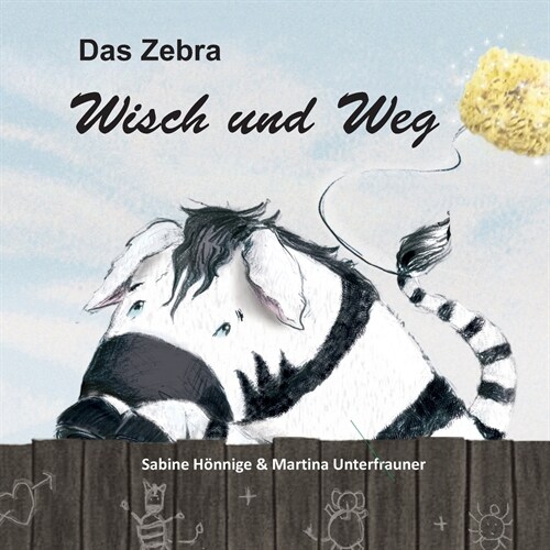 Das Zebra Wisch und Weg (Paperback)