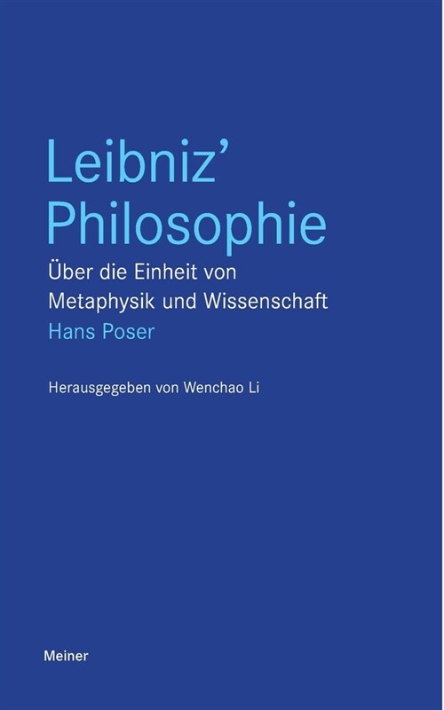 Leibniz Philosophie: ?er die Einheit von Metaphysik und Wissenschaft (Paperback)