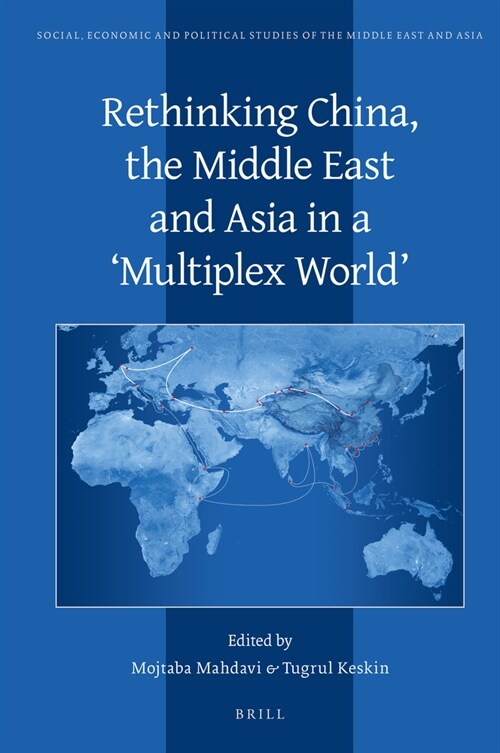 Rethinking China, the Middle East and Asia in a Multiplex World (Hardcover)