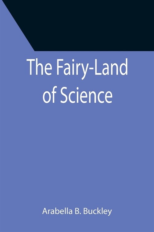 The Fairy-Land of Science (Paperback)