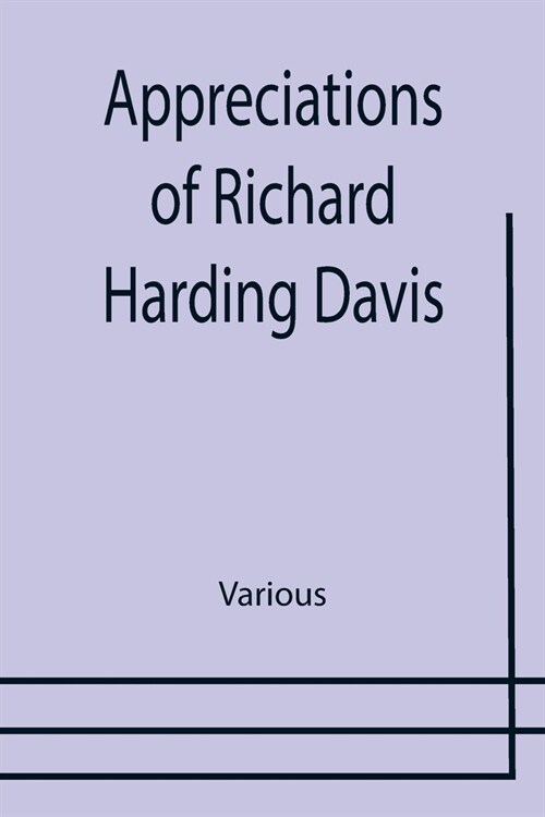 Appreciations of Richard Harding Davis (Paperback)