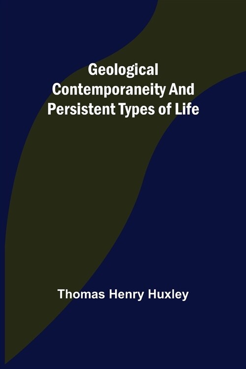 Geological Contemporaneity and Persistent Types of Life (Paperback)