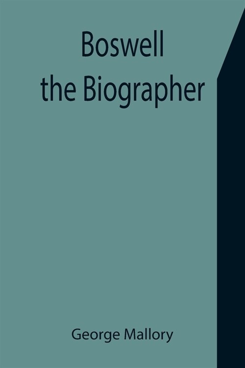 Boswell the Biographer (Paperback)