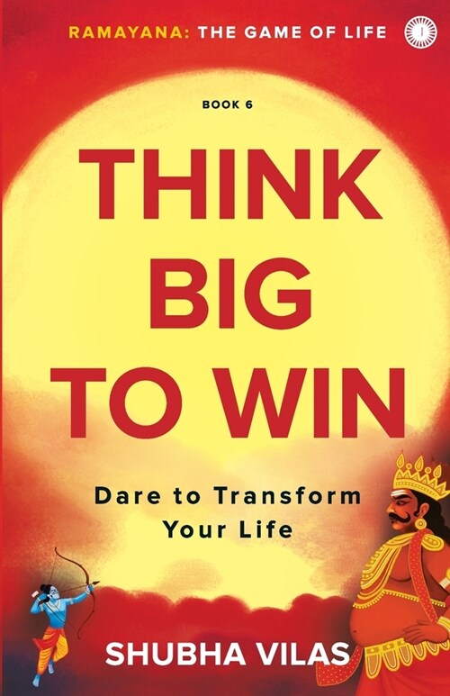 Ramayana: The Game of Life Think Big to Win (Paperback)