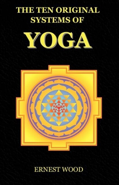 The Ten Original Systems of Yoga (Paperback)