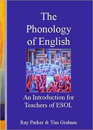 The Phonology of English : An Introduction to Teachers of ESOL (Paperback, New ed)