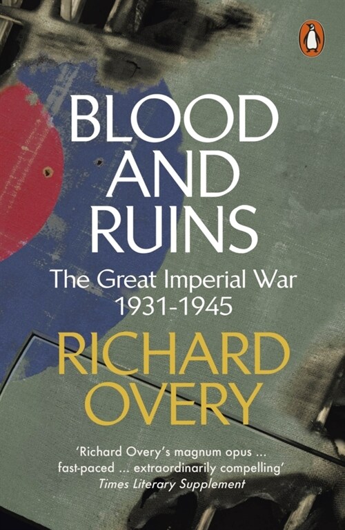Blood and Ruins : The Great Imperial War, 1931-1945 (Paperback)
