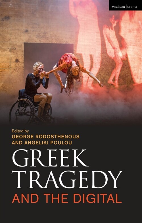 GREEK TRAGEDY AND THE DIGITAL (Hardcover)