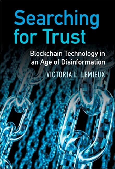 Searching for Trust : Blockchain Technology in an Age of Disinformation (Hardcover)