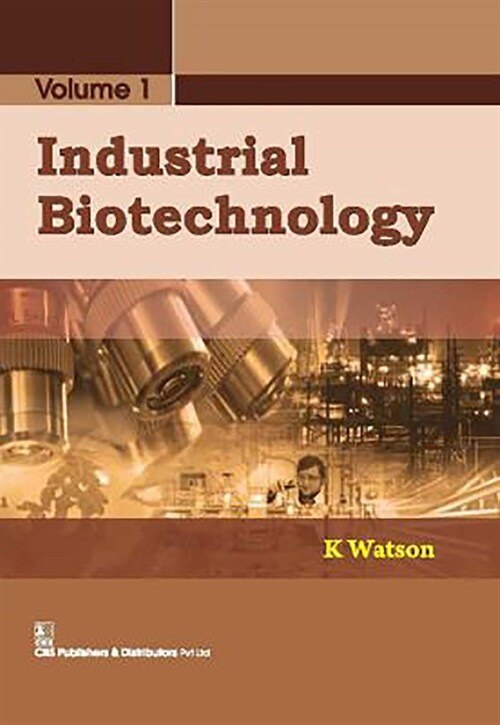 Industrial Biotechnology, Volume 1 (Hardcover)