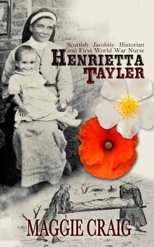 Henrietta Tayler : Scottish Jacobite Historian and First World War Nurse (Paperback)