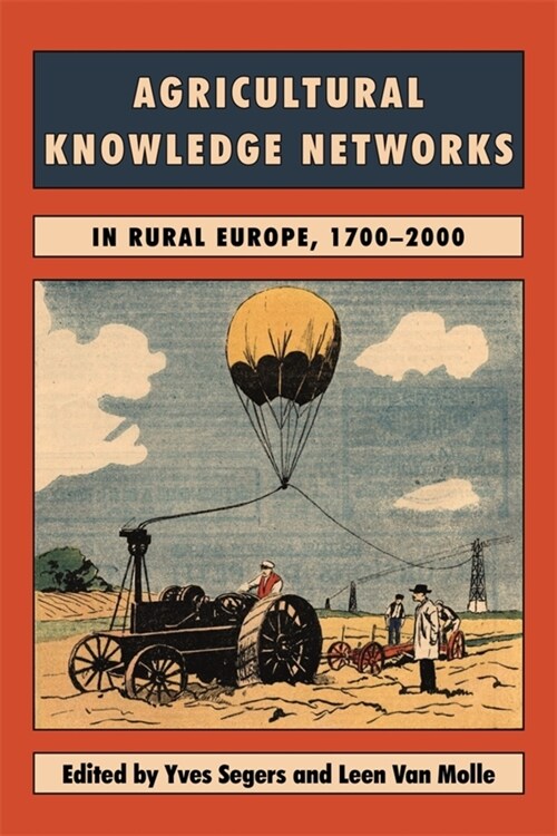 Agricultural Knowledge Networks in Rural Europe, 1700-2000 (Hardcover)