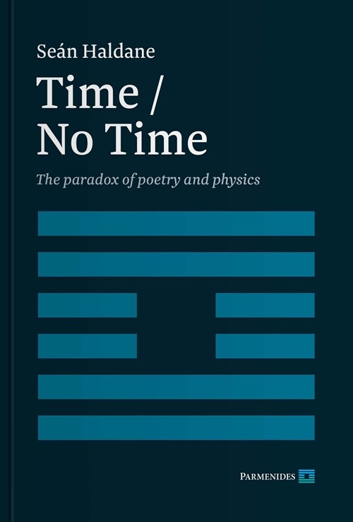 Time / No Time : The Paradox of Poetry and Physics (Paperback)