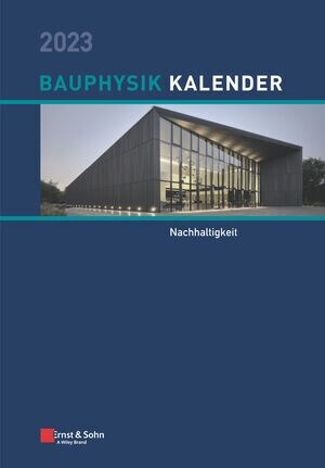 Bauphysik-Kalender 2023: Schwerpunkt: Nachhaltigkeit (Hardcover)