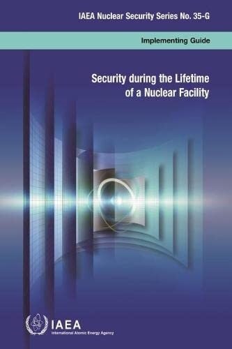 Security During the Lifetime of a Nuclear Facility (Paperback)