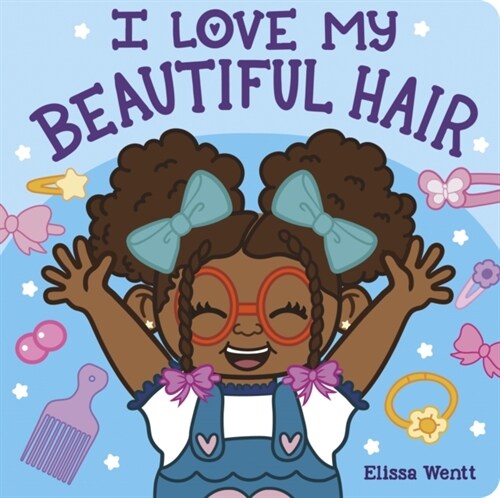 I Love My Beautiful Hair (Board Book)