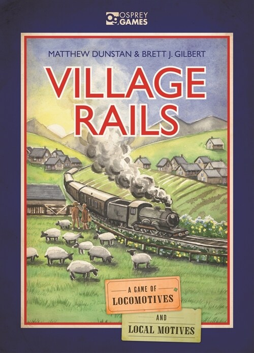 Village Rails : A Game of Locomotives and Local Motives (Game)