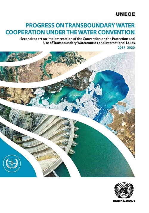 Progress on Transboundary Water Cooperation Under the Water Convention: Second Report on Implementation of the Convention on the Protection and Use of (Paperback)