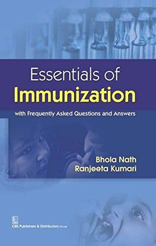 Essentials of Immunization : With Frequently Asked Questions and Answers (Paperback)