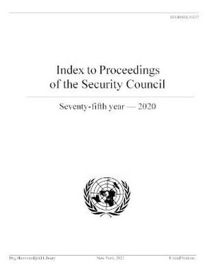 Index to Proceedings of the Security Council: Seventy-Fitth Year, 2020 (Paperback)